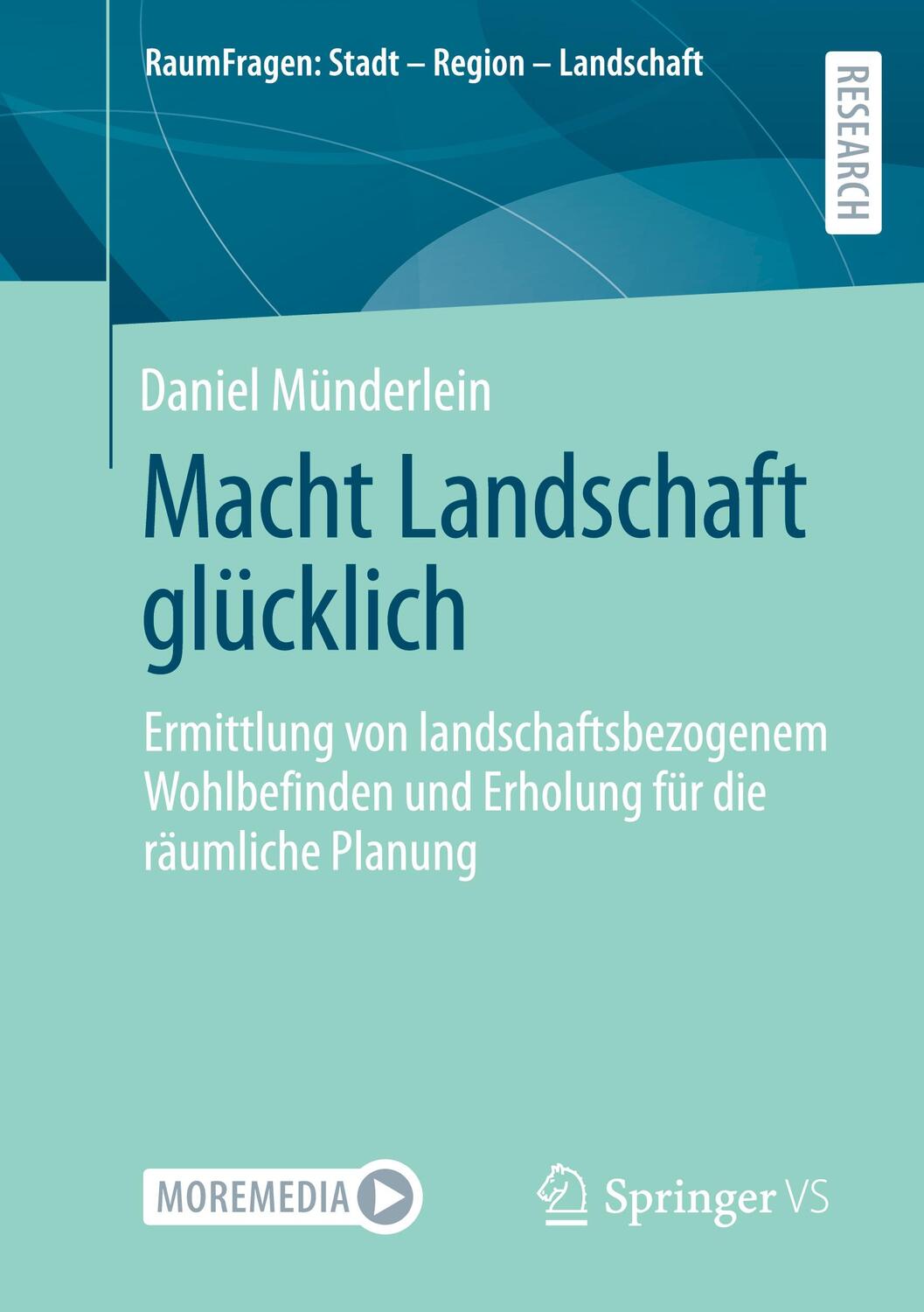 Cover: 9783658358969 | Macht Landschaft glücklich | Daniel Münderlein | Taschenbuch | Deutsch