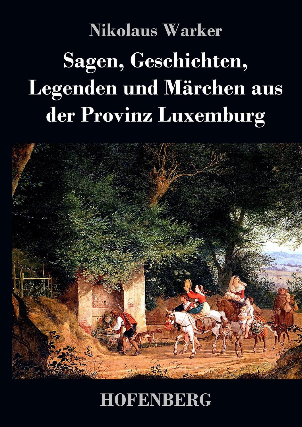 Cover: 9783843038492 | Sagen, Geschichten, Legenden und Märchen aus der Provinz Luxemburg