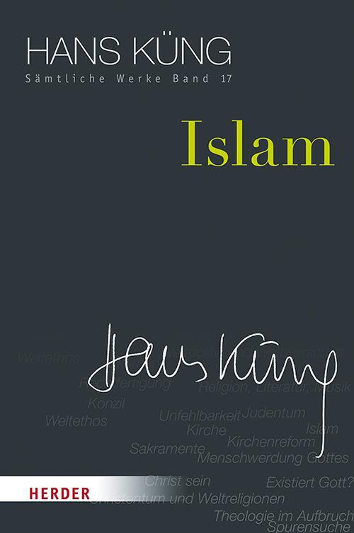 Cover: 9783451352171 | Islam | Hans Küng | Buch | Hans Küng Sämtliche Werke | Deutsch | 2019