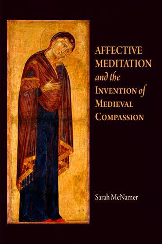 Cover: 9780812242119 | Affective Meditation and the Invention of Medieval Compassion | Buch