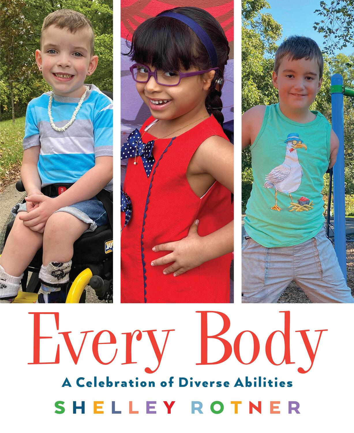 Cover: 9780823451913 | Every Body | A Celebration of Diverse Abilities | Shelley Rotner