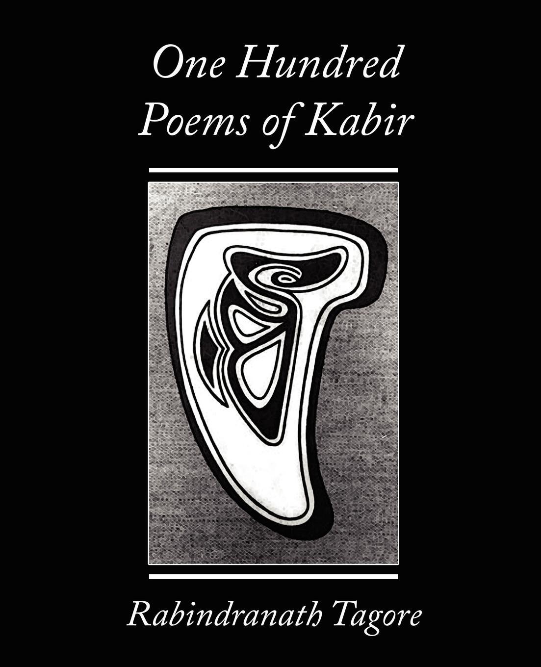 Cover: 9781604244311 | One Hundred Poems of Kabir - Rabindranath Tagore | Taschenbuch | 2007
