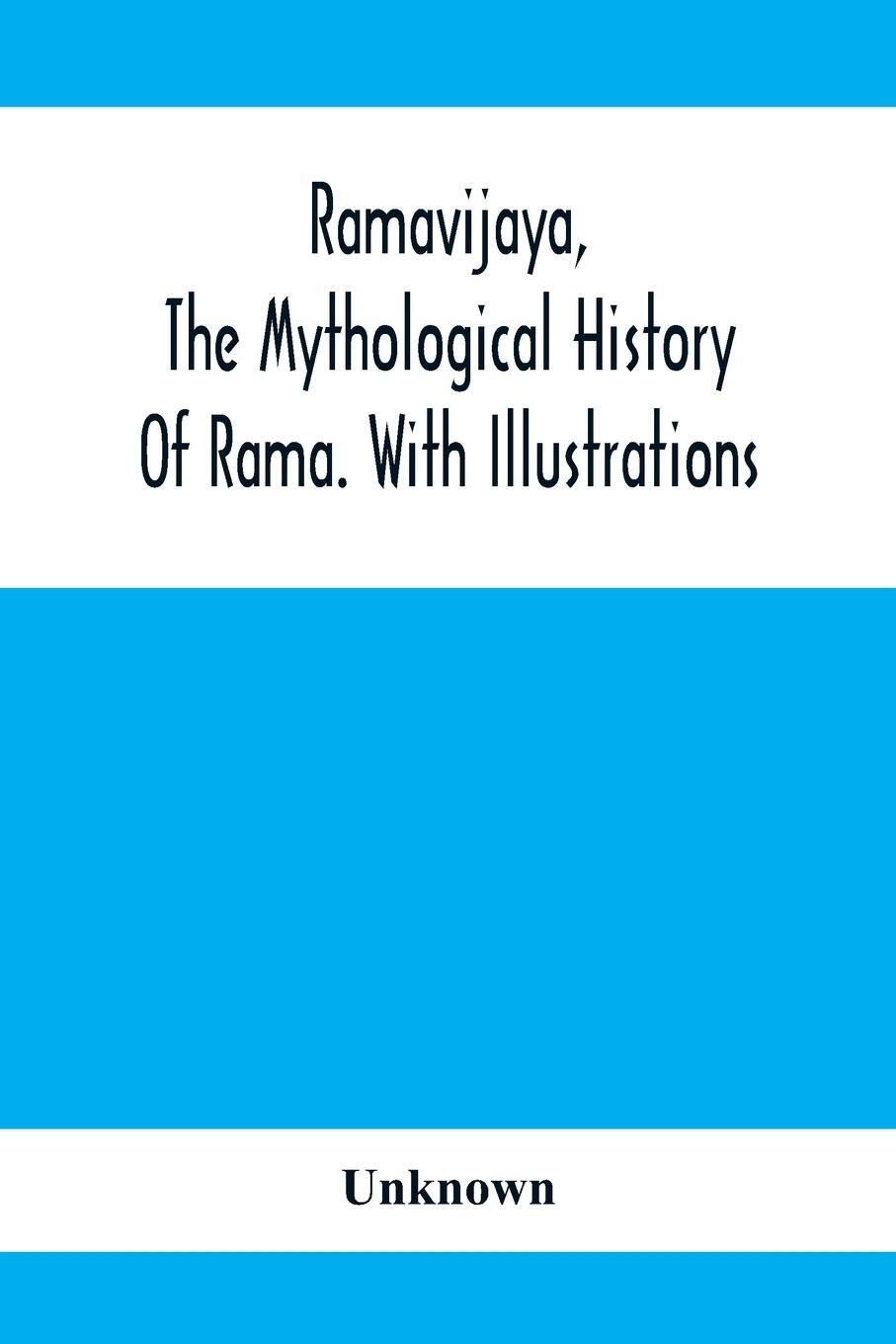 Cover: 9789354412578 | Ramavijaya, The Mythological History Of Rama. With Illustrations