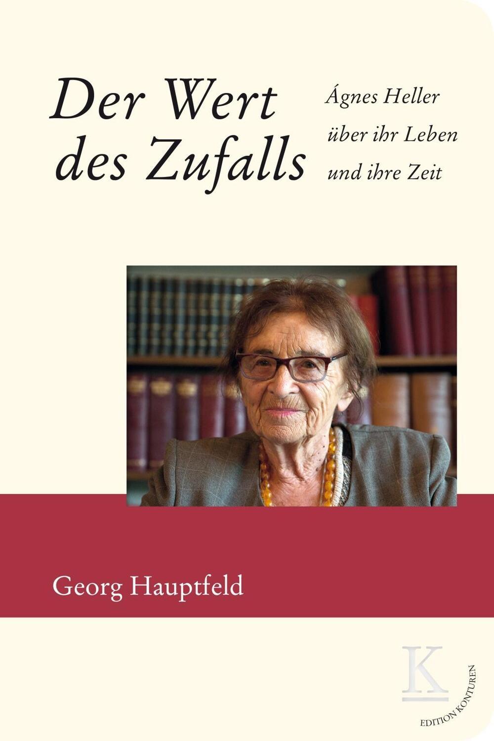 Cover: 9783902968340 | Der Wert des Zufalls | Ágnes Heller über ihr Leben und ihre Zeit