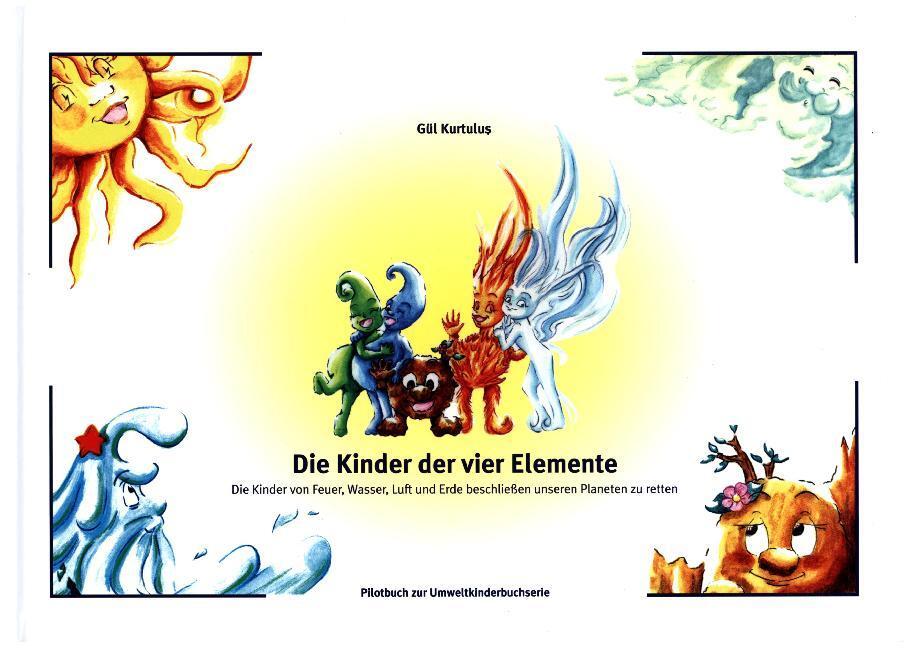 Cover: 9783938631058 | Die Kinder der vier Elemente | Gül Kurtulus | Taschenbuch | Deutsch