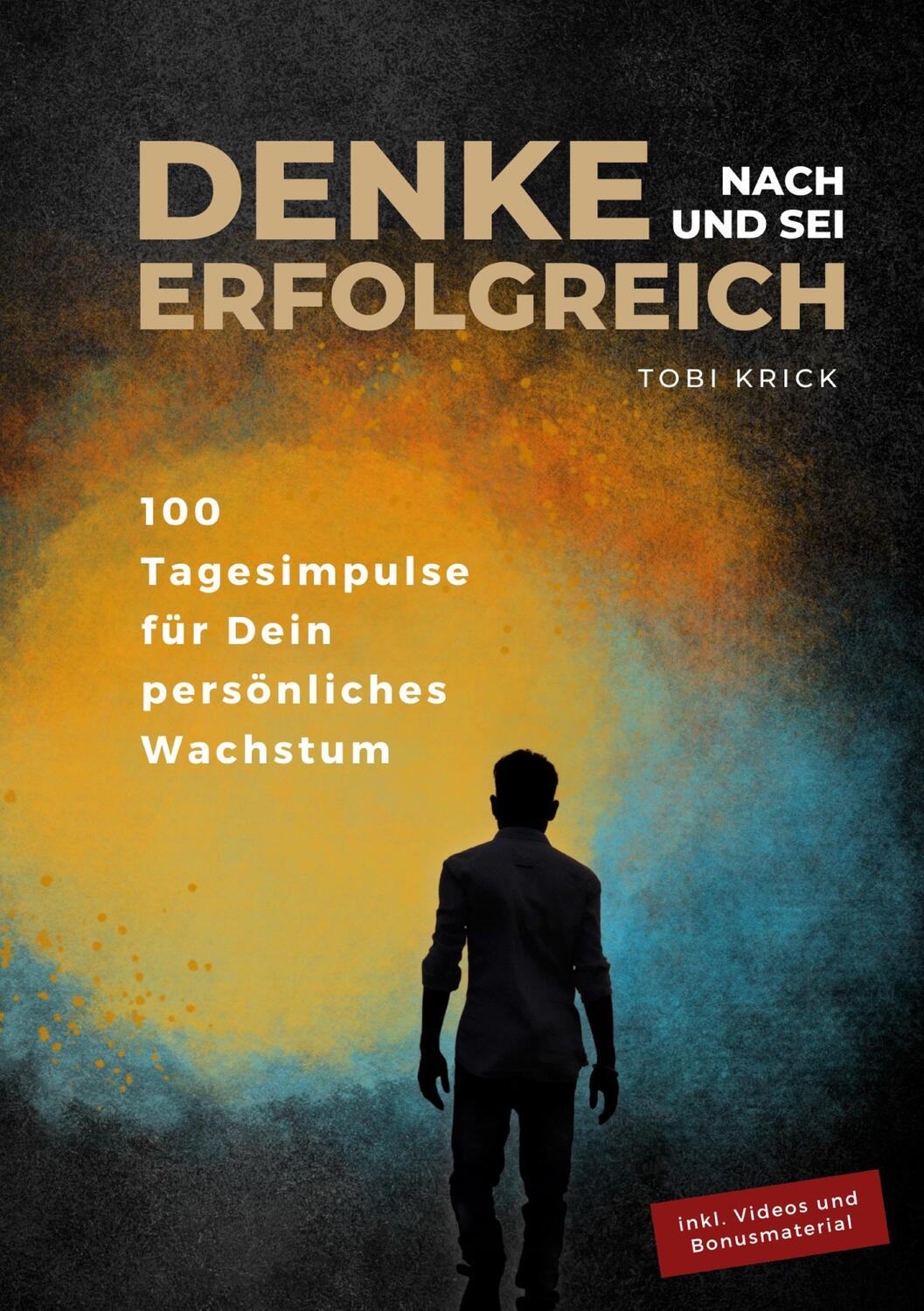 Cover: 9783744830836 | Denke nach und sei erfolgreich | Tobi Krick | Taschenbuch | Paperback