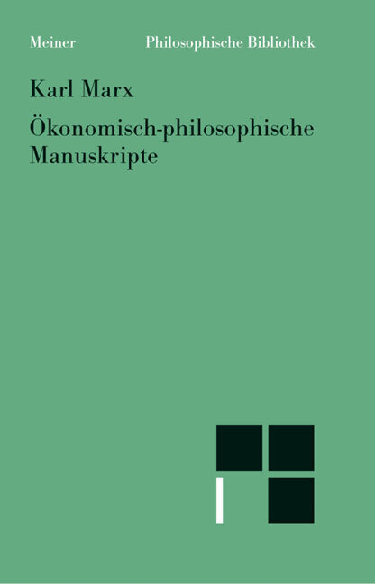 Cover: 9783787318902 | Ökonomisch-philosophische Manuskripte | Karl Marx | Taschenbuch | 2008