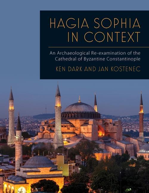 Cover: 9781789259872 | Hagia Sophia in Context | Ken Dark (u. a.) | Taschenbuch | Englisch