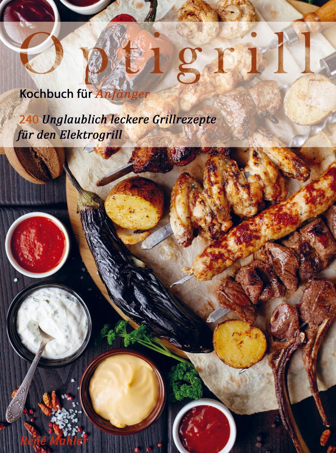 Cover: 9789403670263 | Optigrill Kochbuch für Anfänger | René Mahler | Taschenbuch | 128 S.