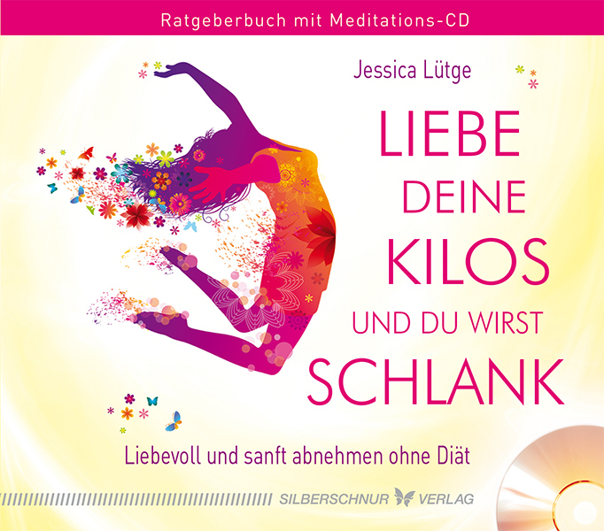 Cover: 9783898455077 | Liebe deine Kilos und du wirst schlank, m. Audio-CD | Jessica Lütge