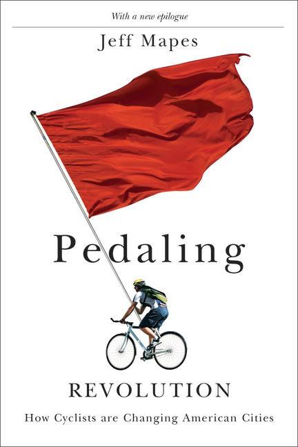 Cover: 9780870714191 | Pedaling Revolution: How Cyclists Are Changing American Cities | Mapes