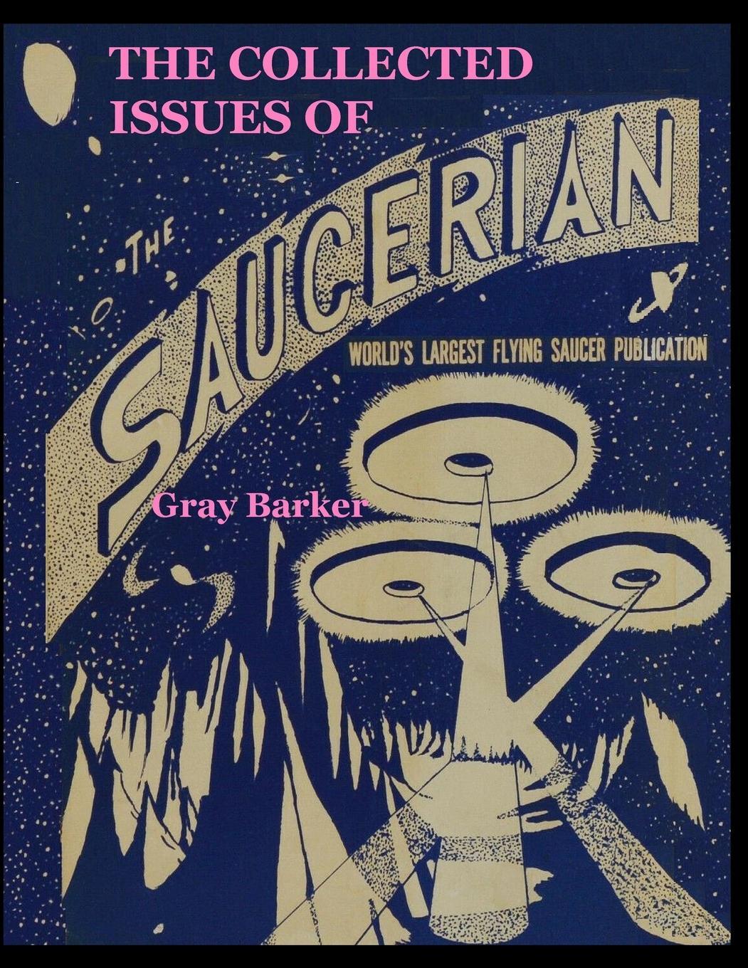Cover: 9781716594168 | The Collected Issues of The Saucerian | Gray Barker | Taschenbuch