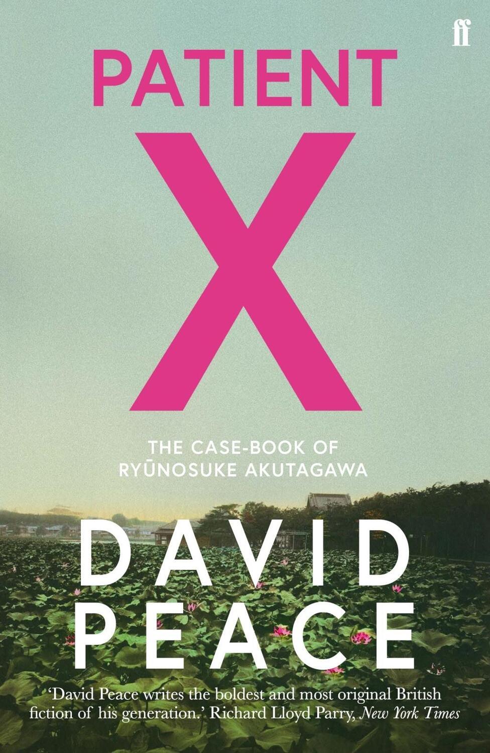 Cover: 9780571333646 | Patient X | The Case-Book of Ryunosuke Akutagawa | David Peace | Buch