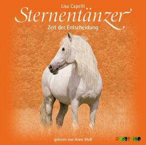Cover: 9783867370646 | Zeit der Entscheidung | Gelesen von Anne Moll, 2 CDs, Sternentänzer 9
