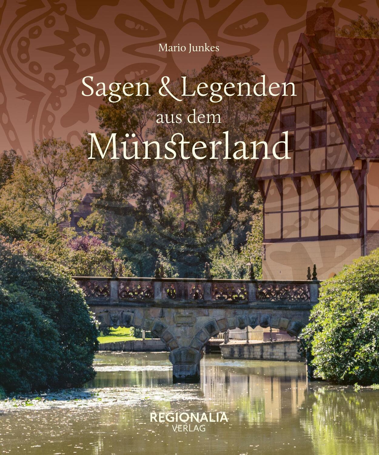 Cover: 9783955403928 | Sagen und Legenden aus dem Münsterland | Mario Junkes | Buch | 160 S.