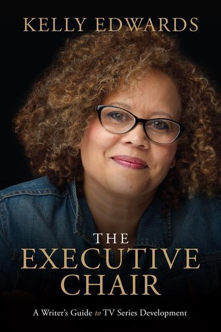 Cover: 9781615933303 | The Executive Chair: A Writer's Guide to TV Series Development | Buch