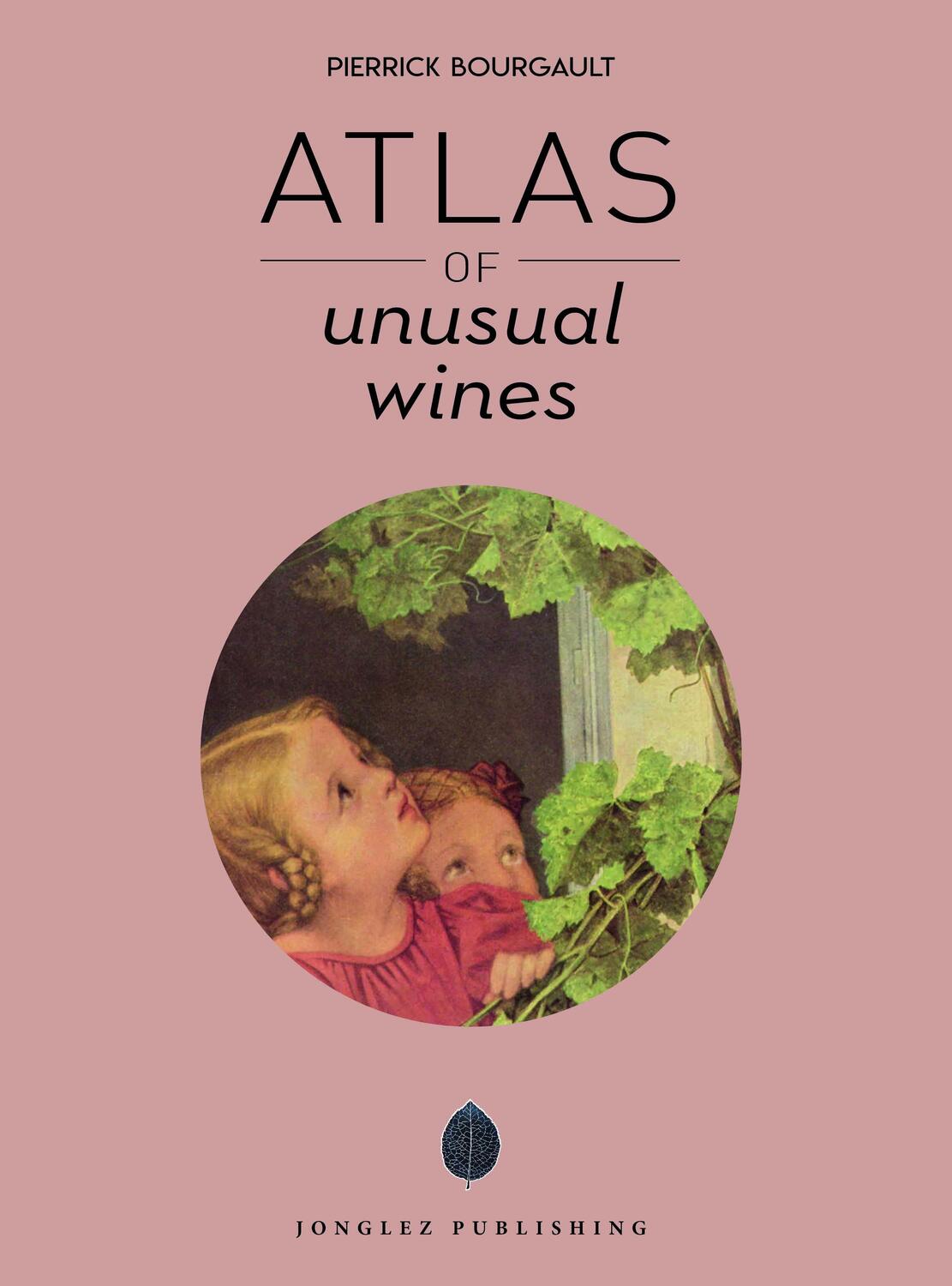 Cover: 9782361955830 | Atlas of Unusual Wines | Pierrick Bourgault | Buch | 160 S. | Englisch