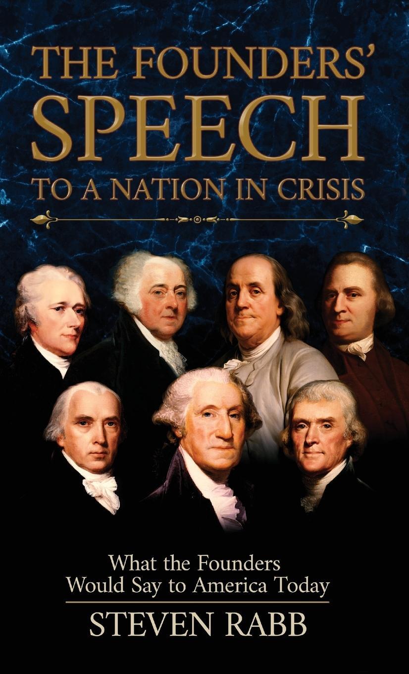 Cover: 9781735816425 | The Founders' Speech to a Nation in Crisis | Steven Rabb | Buch | 2022