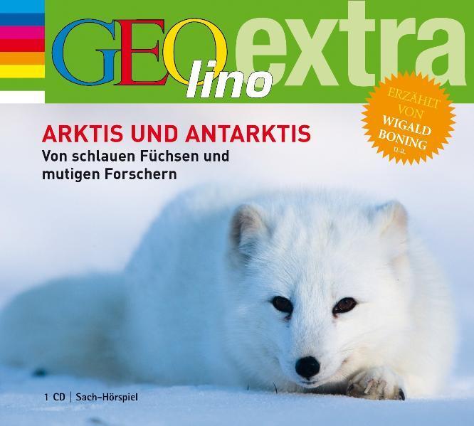 Cover: 9783837101263 | Arktis und Antarktis. Von schlauen Füchsen und mutigen Forschern | CD