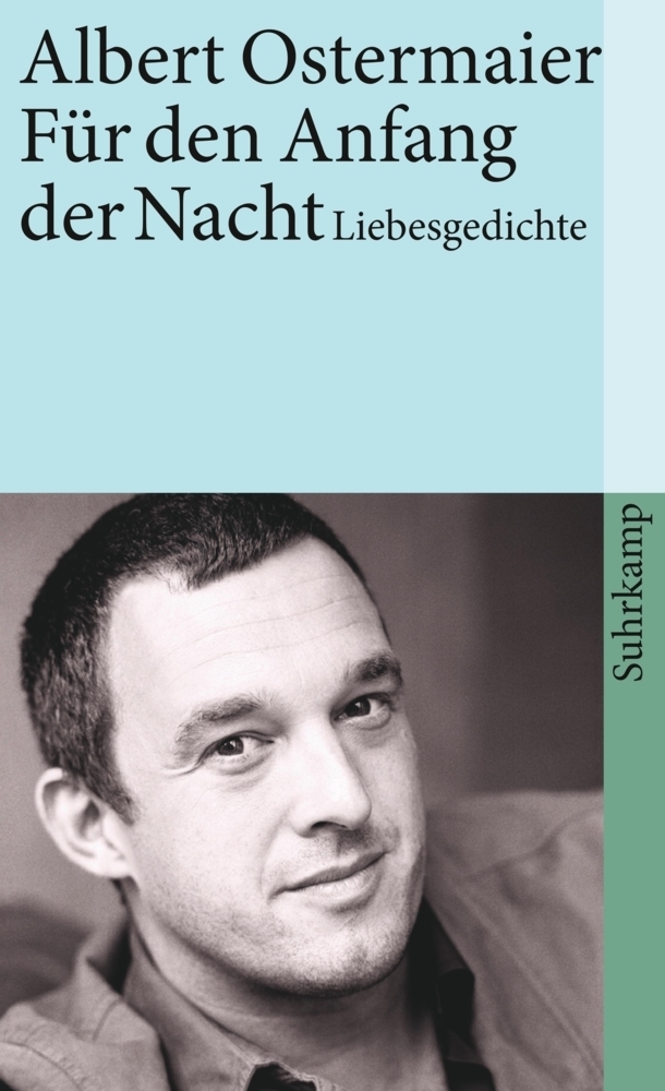 Cover: 9783518458631 | Für den Anfang der Nacht | Liebesgedichte | Albert Ostermaier | Buch