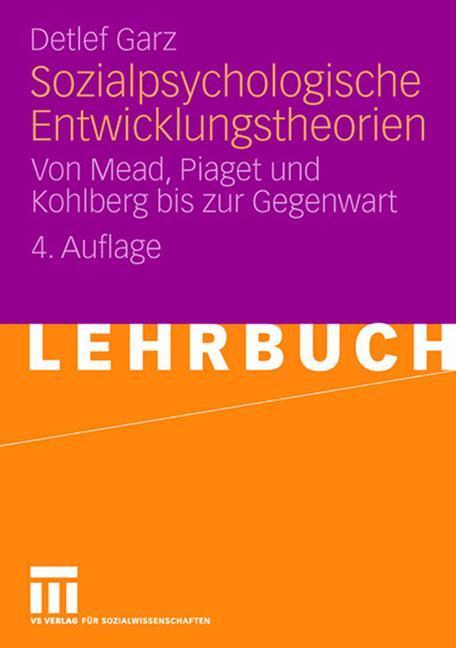 Cover: 9783531163215 | Sozialpsychologische Entwicklungstheorien | Detlef Garz | Taschenbuch