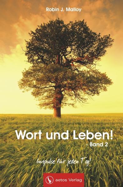 Cover: 9783942064019 | Wort und Leben! Band 2 | Impulse für jeden Tag (Andachtsbuch)