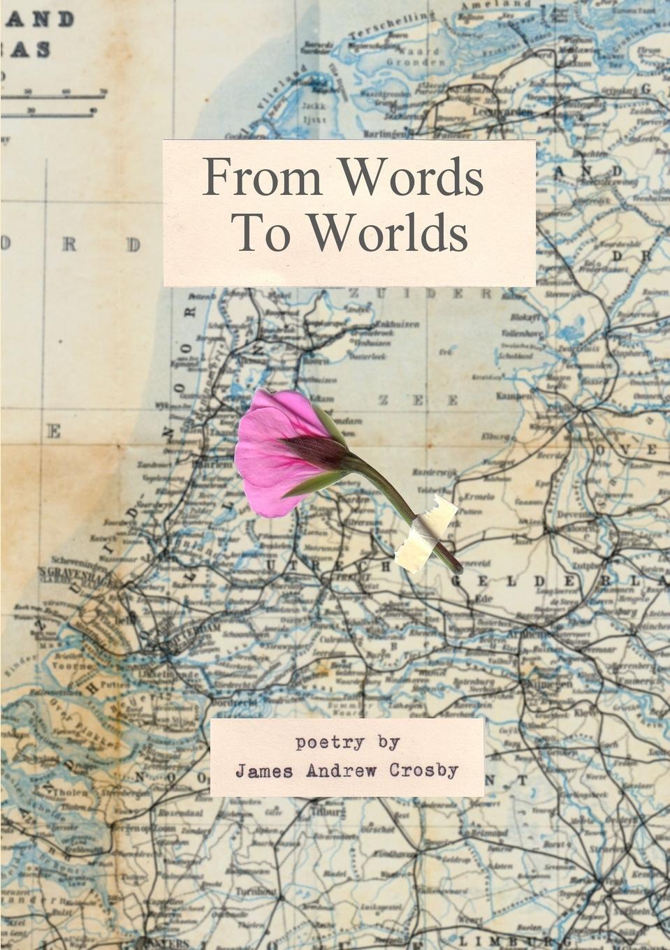 Cover: 9781326105198 | From Words To Worlds | James Andrew Crosby | Taschenbuch | Paperback