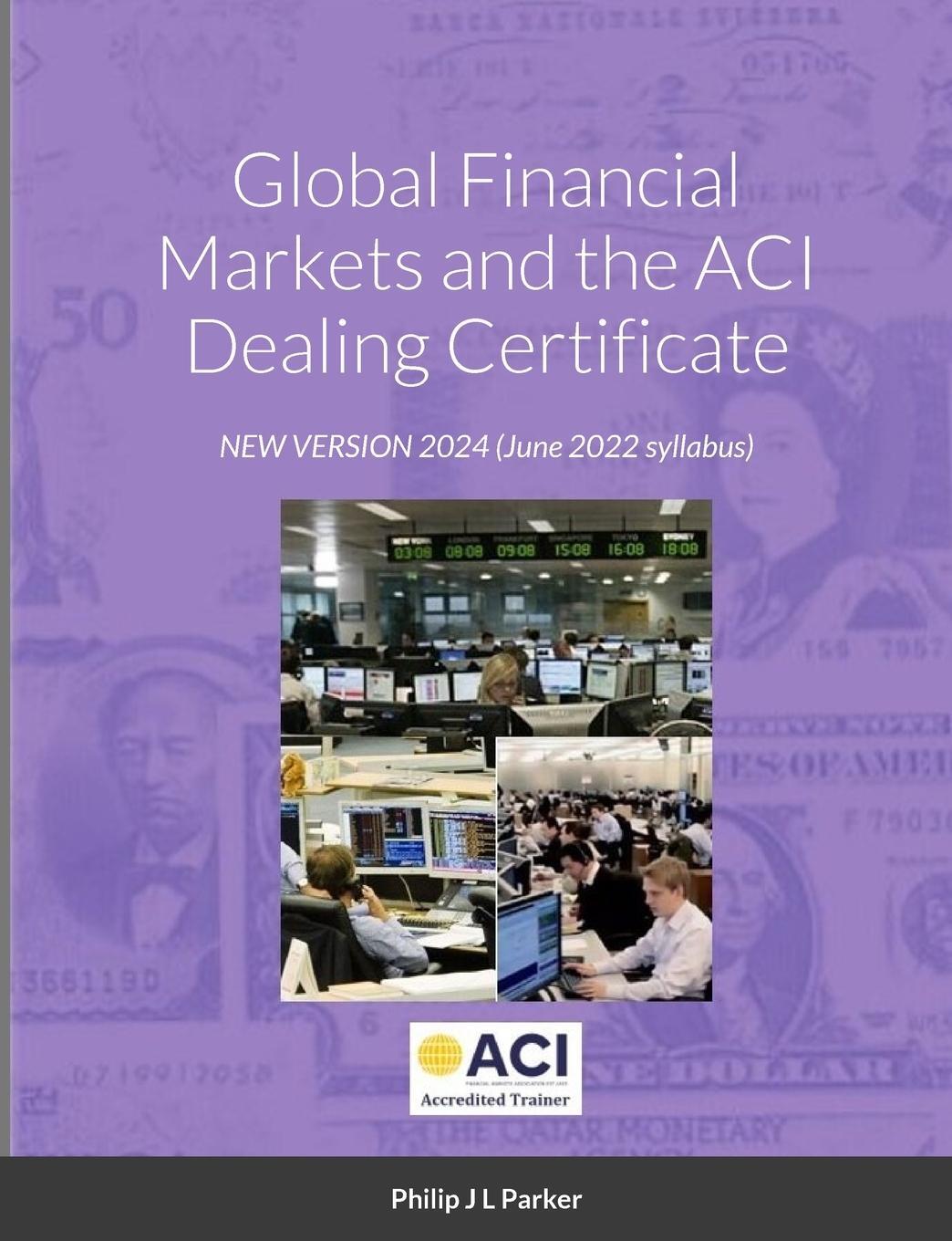 Cover: 9781716968341 | Global Financial Markets and the ACI Dealing Certificate | Parker