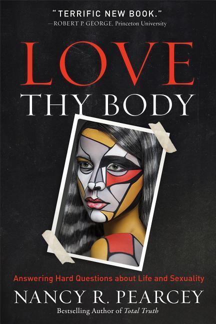 Cover: 9780801075728 | Love Thy Body - Answering Hard Questions about Life and Sexuality