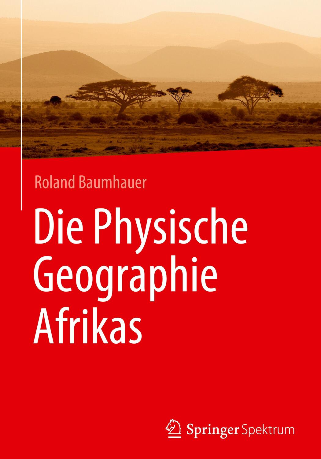 Cover: 9783662674031 | Die Physische Geographie Afrikas | Roland Baumhauer | Buch | viii