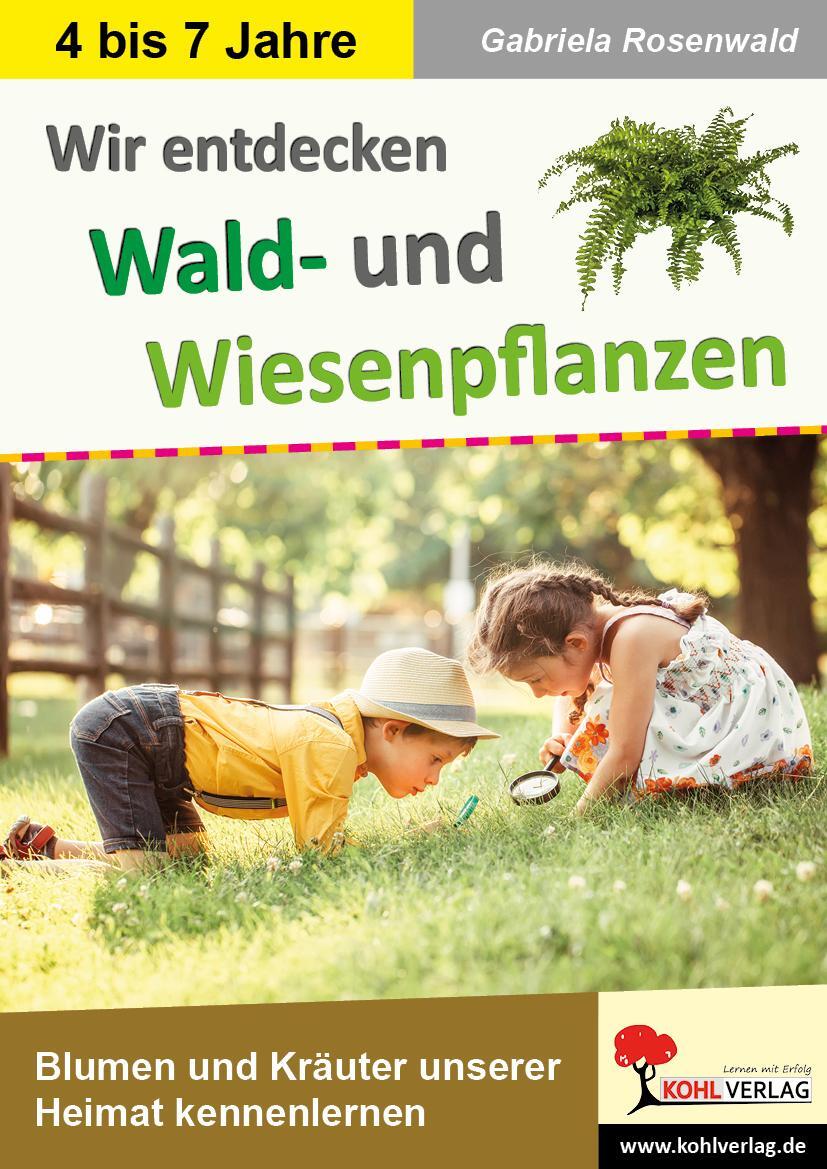Cover: 9783985582419 | Wir entdecken Wald- und Wiesenpflanzen | Gabriela Rosenwald | Buch