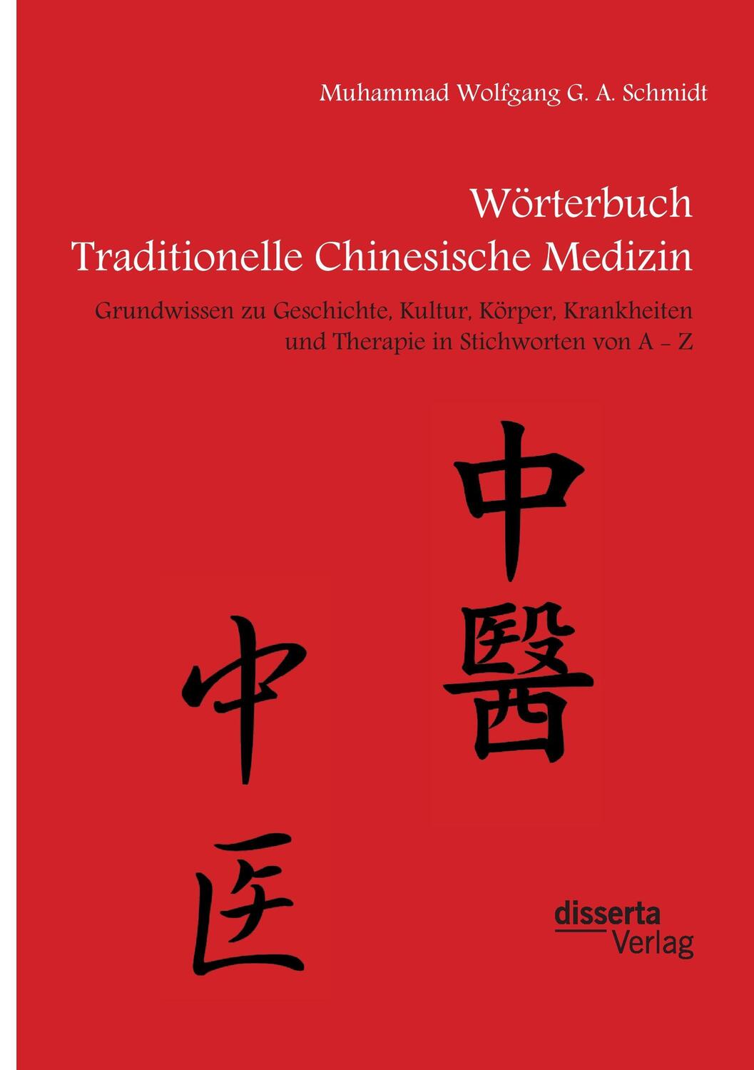 Cover: 9783959353045 | Wörterbuch Traditionelle Chinesische Medizin. Grundwissen zu...