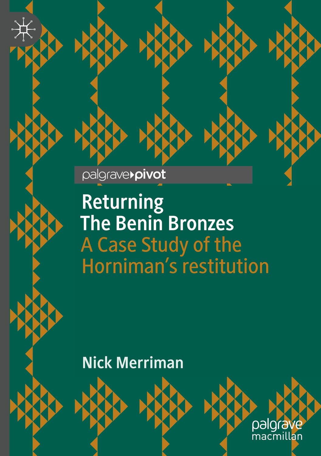 Cover: 9783031561009 | Returning The Benin Bronzes | Nick Merriman | Buch | xi | Englisch