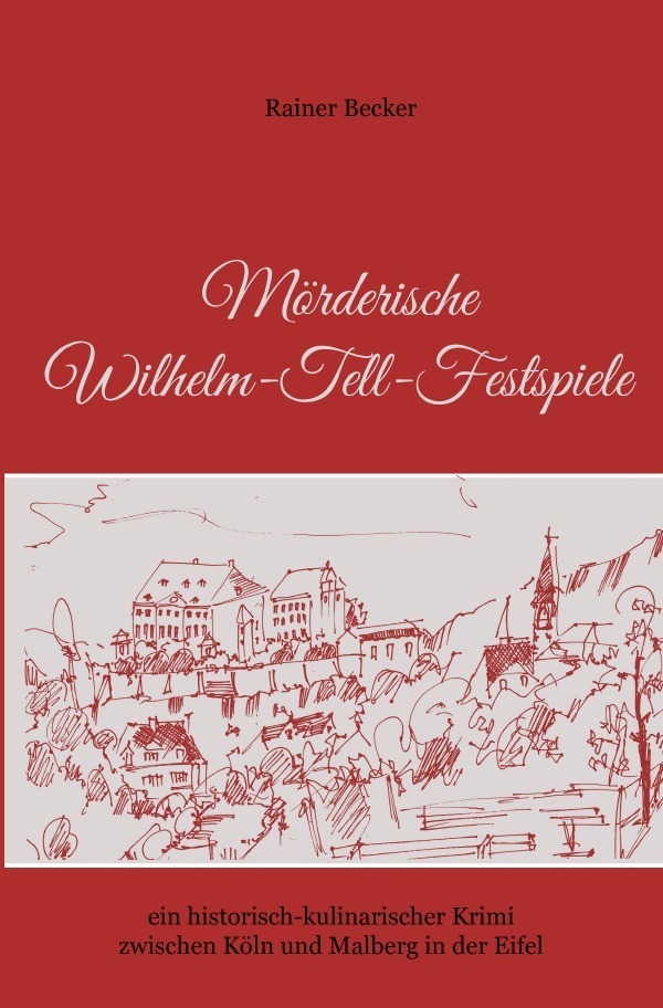 Cover: 9783746780313 | Mörderische Wilhelm-Tell-Festspiele | Rainer Becker | Taschenbuch
