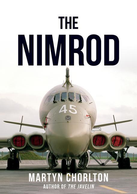 Cover: 9781445698045 | The Nimrod | Martyn Chorlton | Taschenbuch | Kartoniert / Broschiert