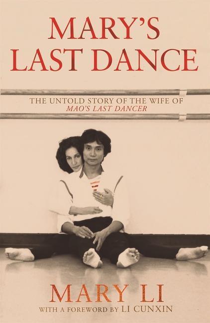 Cover: 9781761041914 | Mary's Last Dance: The Untold Story of the Wife of Mao's Last Dancer