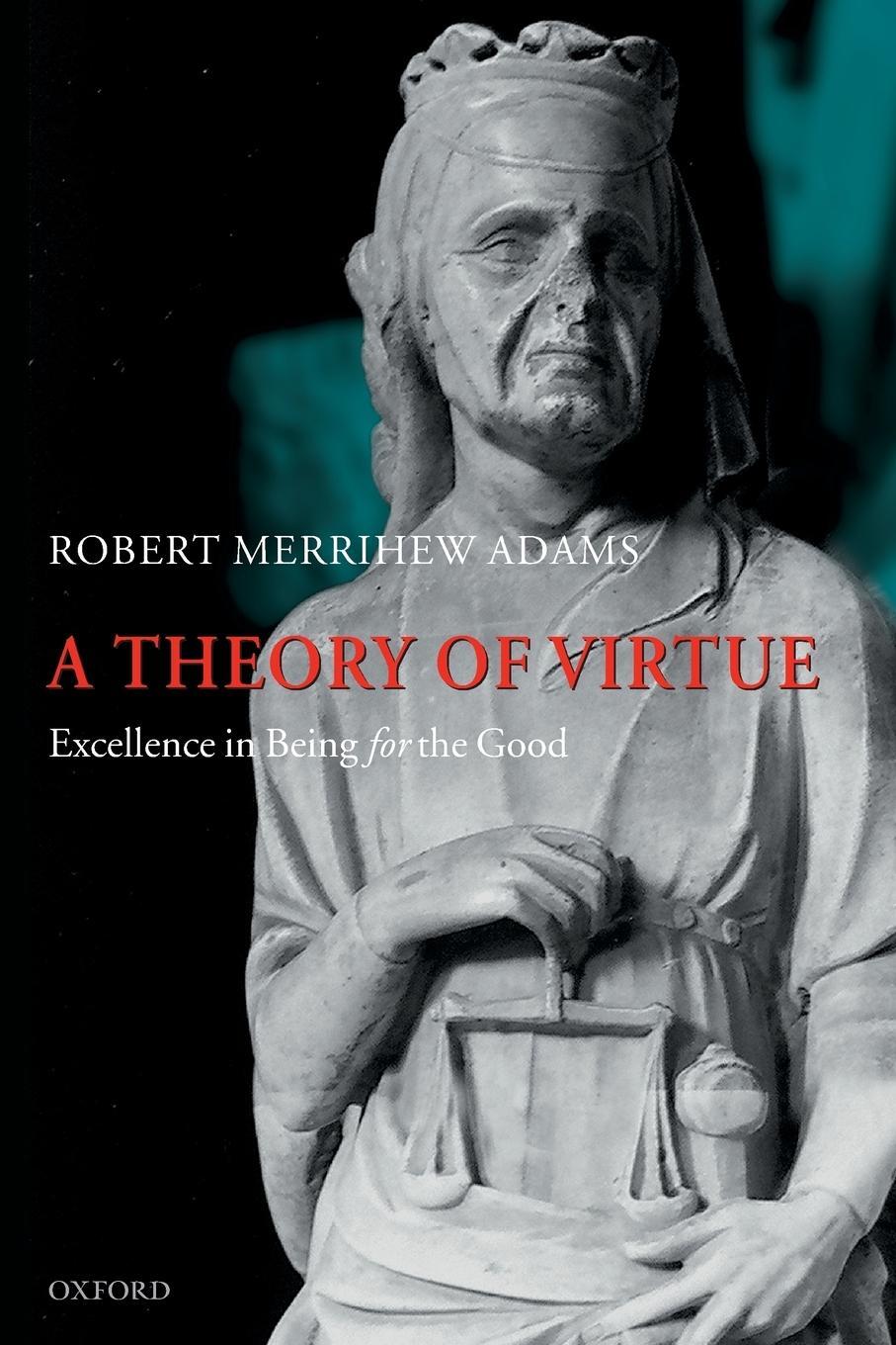 Cover: 9780199552252 | A Theory of Virtue | Excellence in Being for the Good | Adams | Buch