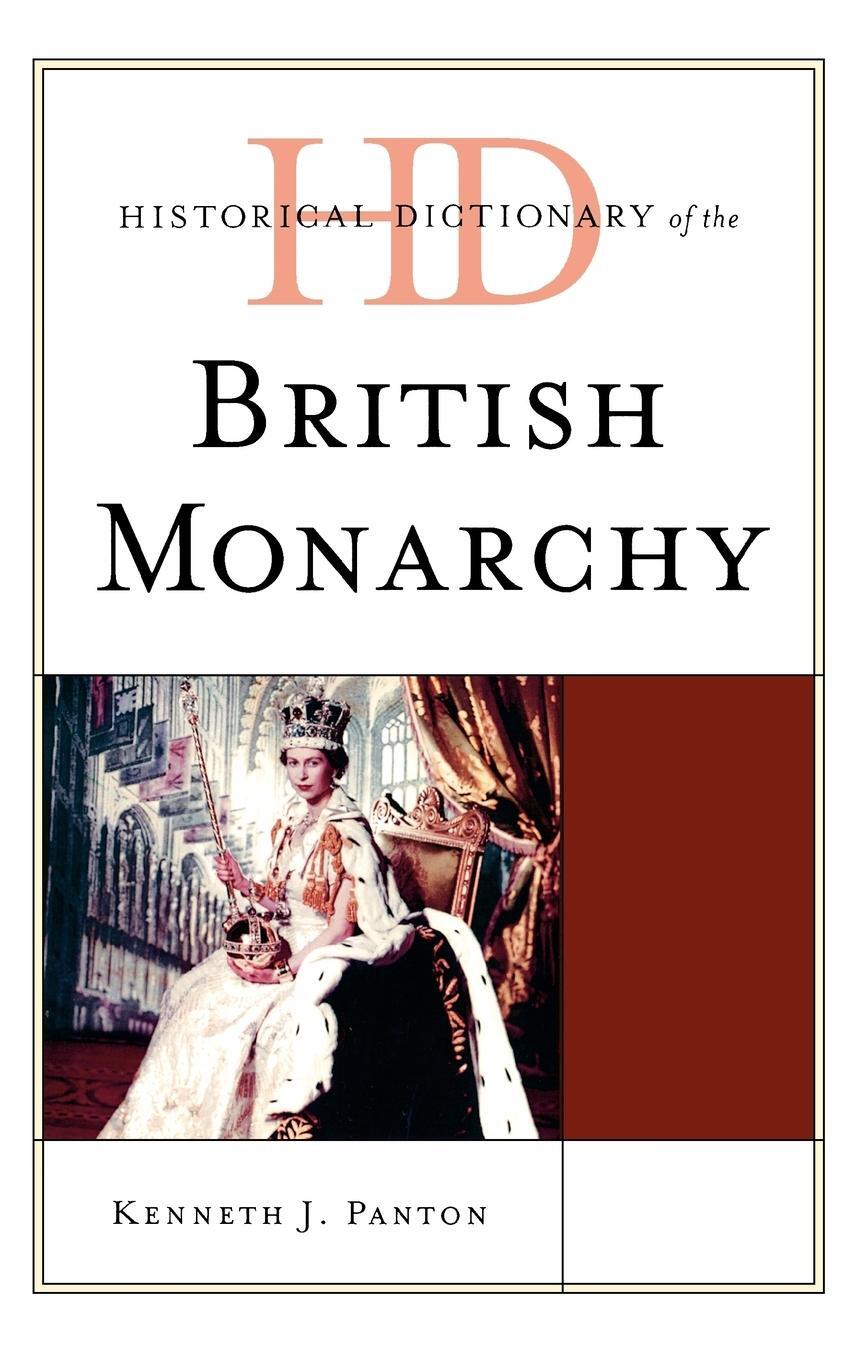 Cover: 9780810857797 | Historical Dictionary of the British Monarchy | Kenneth J. Panton