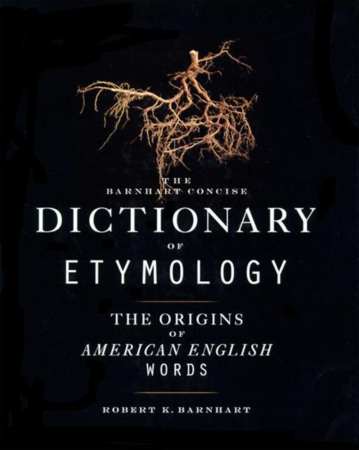 Cover: 9780062700841 | Barnhart Concise Dictionary of Etymology | Robert K Barnhart | Buch