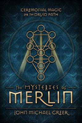 Cover: 9780738759494 | The Mysteries of Merlin | Ceremonial Magic for the Druid Path | Greer