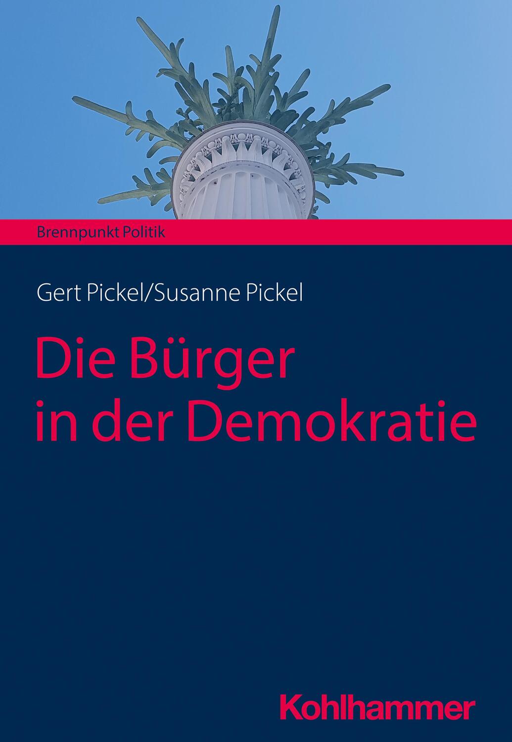 Cover: 9783170409606 | Die Bürger in der Demokratie | Susanne Pickel (u. a.) | Taschenbuch