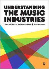 Cover: 9781446207956 | Understanding the Music Industries | Chris Anderton (u. a.) | Buch