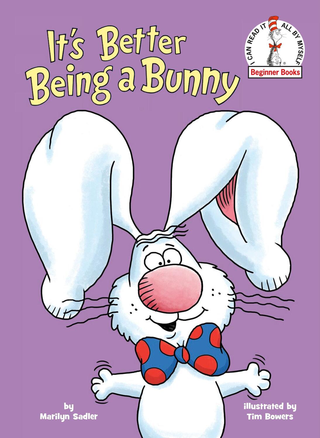 Cover: 9780593434703 | It's Better Being a Bunny: An Early Reader Book for Kids | Sadler