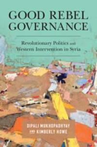 Cover: 9781108745901 | Good Rebel Governance: Revolutionary Politics and Western...