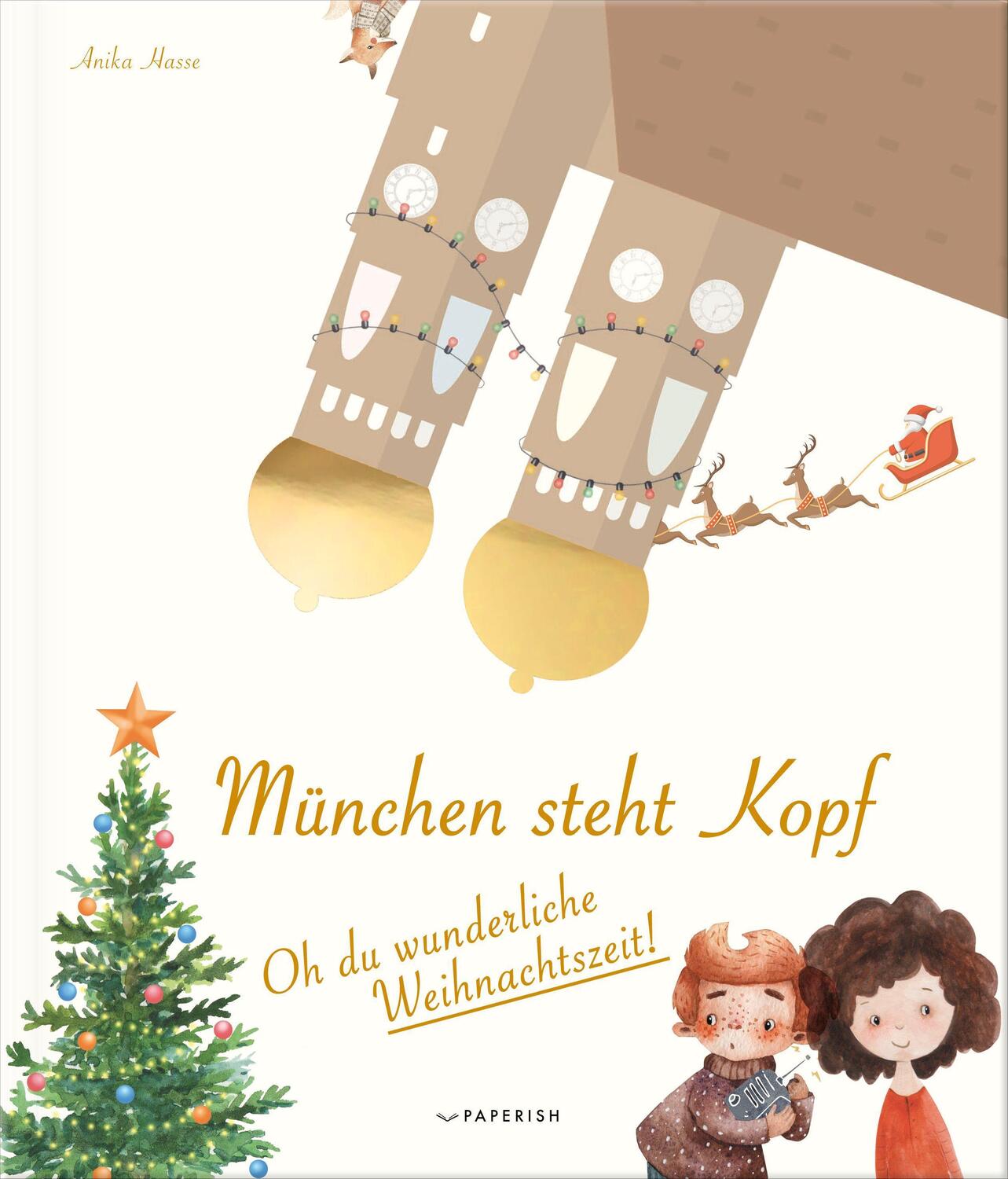 Cover: 9783946739944 | München steht Kopf | Hasse Anika | Buch | PAPERISH Kinderbücher | 2019