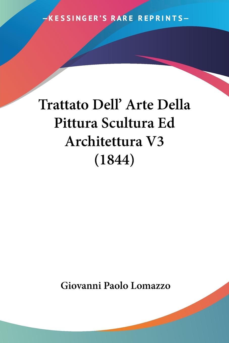 Cover: 9781437355840 | Trattato Dell' Arte Della Pittura Scultura Ed Architettura V3 (1844)