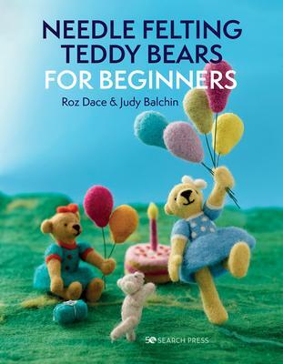 Cover: 9781800920194 | Needle Felting Teddy Bears for Beginners | Roz Dace (u. a.) | Buch