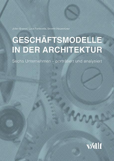 Cover: 9783728138019 | Geschäftsmodelle in der Architektur | Brassel | Taschenbuch | 88 S.