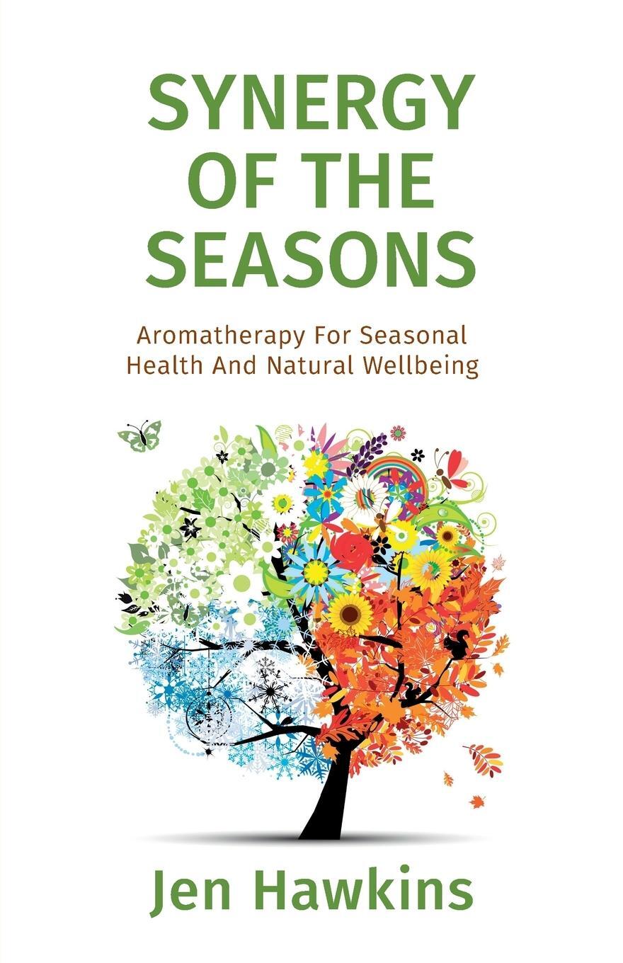 Cover: 9780995787704 | Synergy of the Seasons | Jen Hawkins | Taschenbuch | Paperback | 2017