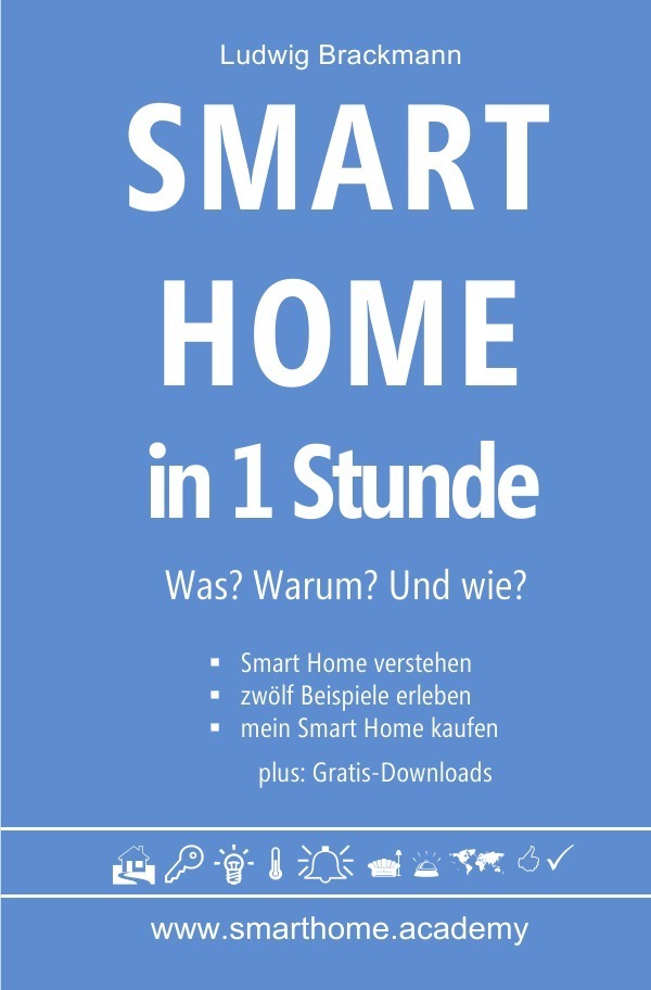Cover: 9783741893179 | Smart Home in 1 Stunde. Was? Warum? Und wie? - www.smarthome.academy